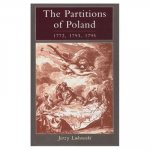 Partitions of Poland 1772, 1793, 1795