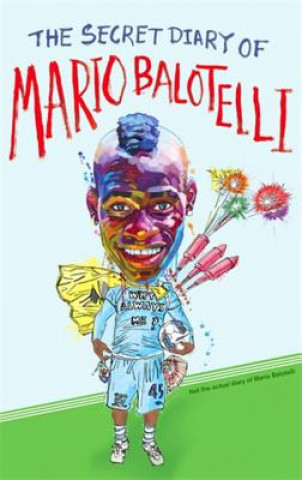 Secret Diary of Mario Balotelli