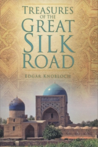 Treasures of the Great Silk Road