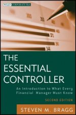 Essential Controller - An Introduction to What Every Financial Manager Must Know 2e