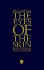 Eyes of the Skin - Architecture and the Senses  3e