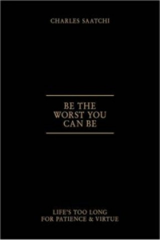 Be the Worst You Can be