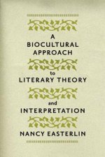 Biocultural Approach to Literary Theory and Interpretation