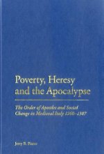Poverty, Heresy, and the Apocalypse