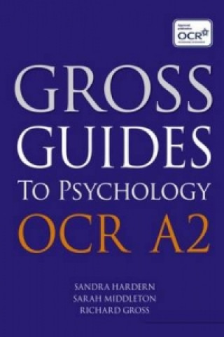 Gross Guides to Psychology: OCR A2