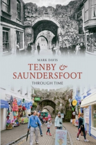 Tenby & Saundersfoot Through Time