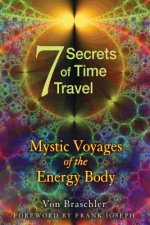 Seven Secrets of Time Travel