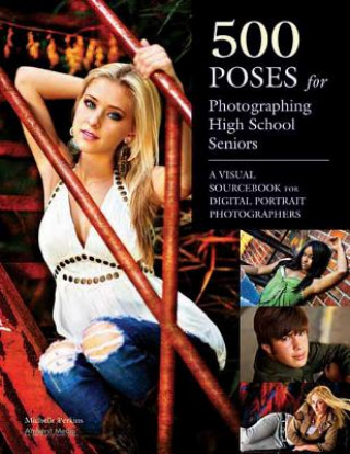 500 Poses for Photographing High-school Seniors