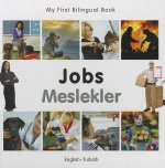 My First Bilingual Book - Jobs: English-turkish