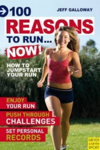 100 Reasons to Run...Now!