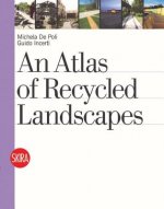 Atlas of Recycled Landscapes