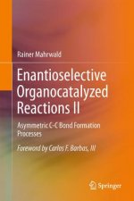 Enantioselective Organocatalyzed Reactions II