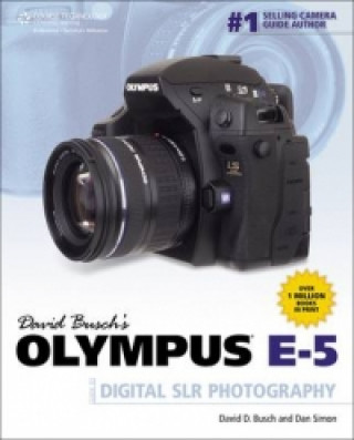 David Busch's Olympus E-5 Guide to Digital SLR Photography