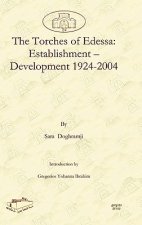 Torches of Edessa: Establishment - Development 1924-2004