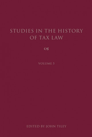 Studies in the History of Tax Law, Volume 5