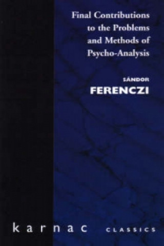 Final Contributions to the Problems and Methods of Psycho-Analysis
