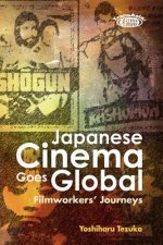 Japanese Cinema Goes Global - Filmworkers' Journeys