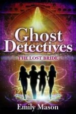 Ghost Detectives: The Lost Bride