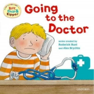 Oxford Reading Tree: Read With Biff, Chip & Kipper First Experience Going to the Doctor