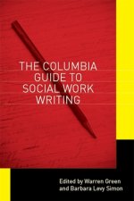 Columbia Guide to Social Work Writing