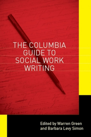 Columbia Guide to Social Work Writing