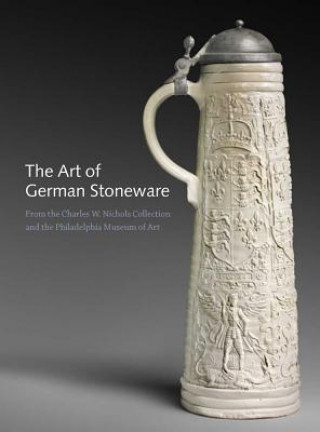 Art of German Stoneware, 1300-1900