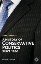 History of Conservative Politics Since 1830