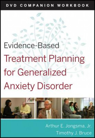 Evidence-Based Treatment Planning for Generalized Anxiety Disorder DVD Companion Workbook