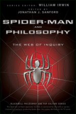 Spider-Man and Philosophy - The Web of Inquiry