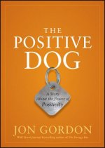 Positive Dog - A Story About the Power of Positivity