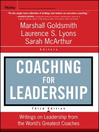 Coaching for Leadership - Writings on Leadership from the World's Greatest Coaches 3e