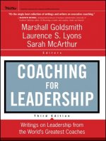 Coaching for Leadership - Writings on Leadership from the World's Greatest Coaches 3e