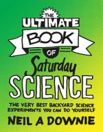 Ultimate Book of Saturday Science