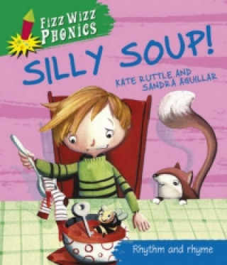 Fizz Wizz Phonics: Silly Soup!