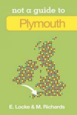 Not a Guide to: Plymouth