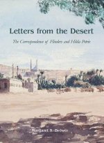Letters from the Desert: The Correspondence of Flinders and Hilda Petrie