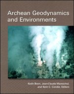 Archean Geodynamics and Environments, Geophysical Monograph 164