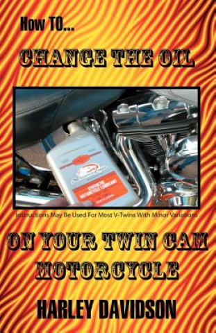 How to Change the Oil on Your Twin Cam Harley Davidson Motorcycle