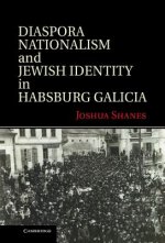 Diaspora Nationalism and Jewish Identity in Habsburg Galicia
