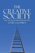 Creative Society - and the Price Americans Paid for It