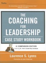 Coaching for Leadership Case Study Workbook