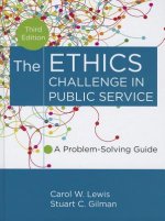 Ethics Challenge in Public Service - A Problem-Solving Guide 3e