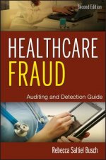 Healthcare Fraud - Auditing and Detection Guide, 2e