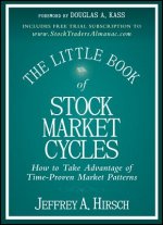 Little Book of Stock Market Cycles - How to Take Advantage of Time-Proven Market Patterns