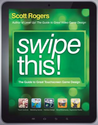 Swipe This! The Guide to Great Touchscreen Game Design