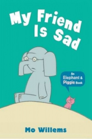 My Friend Is Sad (Mo Willems)(Miękka)