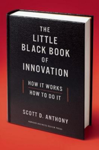 Little Black Book of Innovation, With a New Preface