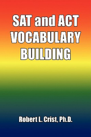 SAT and ACT VOCABULARY BUILDING