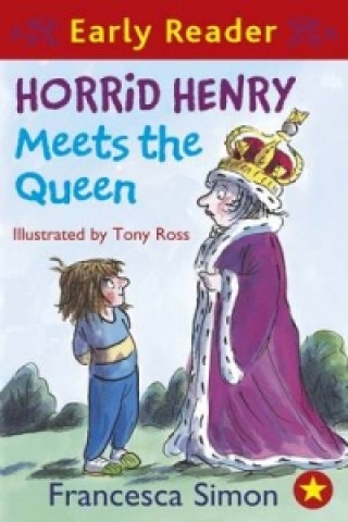 Horrid Henry Early Reader: Horrid Henry Meets the Queen