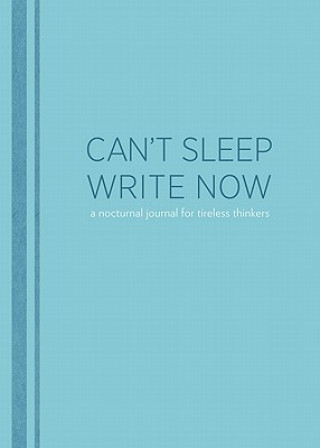 Can't Sleep, Write Now